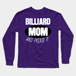 Billiard mom and proud it Long Sleeve T-Shirt